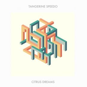 Download track Citrus Dreams Tangerine Speedo