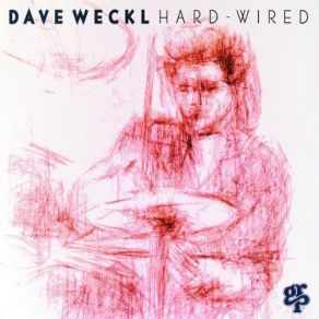 Download track Hard-Wired Dave Weckl