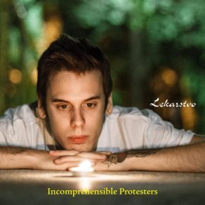 Download track Lekarstvo Incomprehensible Protesters