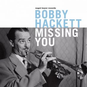 Download track It Had To Be You I've Got A Crush On You Bobby Hackett