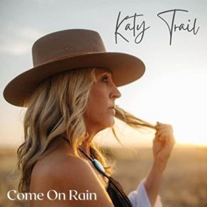 Download track Come On Rain Katy Trail