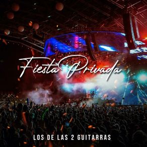 Download track Mi Amigo El Borracho Los De Las 2 Guitarras