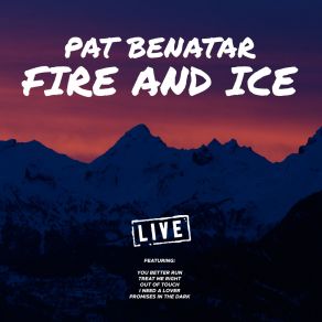 Download track Fire And Ice (Live) Pat Benatar