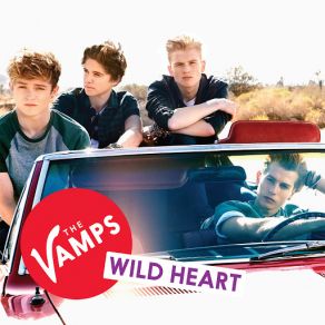 Download track Wild Heart (Live At Brighton, United Kingdom / 2013) The Vamps