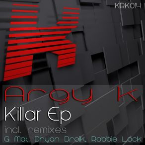 Download track Killar (Robbie Lock Remix) Argy K