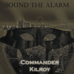 Download track Music Just Wanna Be Heard Commander Kilroy