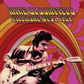 Download track Sweet Little Angel (Live- The Fillmore West. 2 Feb 1969) Mike Bloomfield