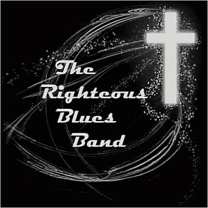 Download track (I'm A) Christian Man The Righteous Blues Band