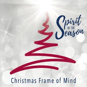 Download track Christmas Frame Of Mind Spirit Of