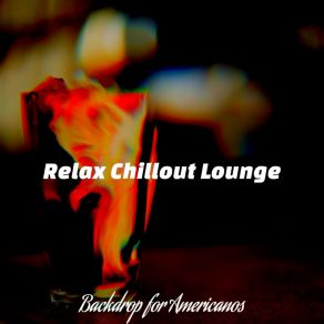 Download track Breathtaking Cappuccinos Relax Chillout Lounge