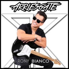 Download track Arriésgate Rony Bianco