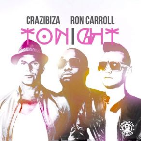 Download track Tonight (Original Mix) Ron Carroll, Crazibiza