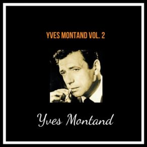 Download track Toi, Tu N'ressembles À Personne Yves Montand