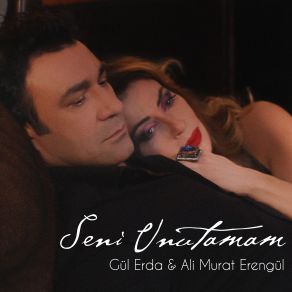 Download track Seni Unutamam Gül Erda, Ali Murat Erengül