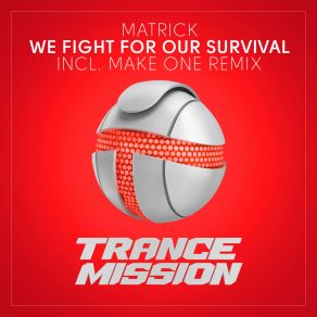 Download track We Fight For Our Survival (Radio Edit) Matrick