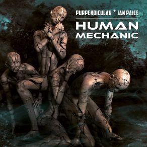 Download track Human Mechanic Ian Paice, Purpendicular