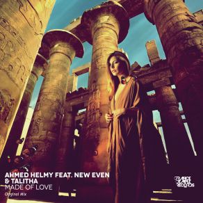 Download track Made Of Love (Original Mix) Talitha, Ahmed Helmy, New Even