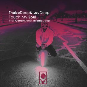 Download track Touch My Soul (Extended Mix) LouDeepInfernoDeep