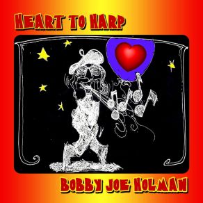 Download track Heartbreakin' Lady Bobby Joe Holman