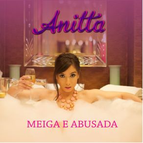 Download track Meiga E Abusada Anitta