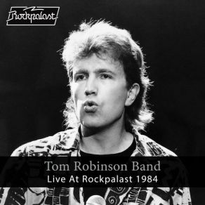 Download track I Shall Be Released (Live, Bochum, 1984) The Tom Robinson Band