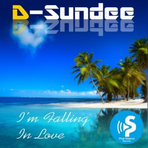 Download track I'm Falling In Love (Radio Edit) D-Sundee