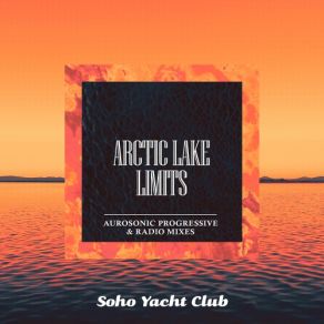 Download track Limits (Aurosonic Progressive Mix) Arctic Lake