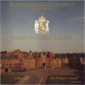 Download track 10. King Henry VIII Departures Is My Chief Payne I Fagiolini, The Forbury Consort