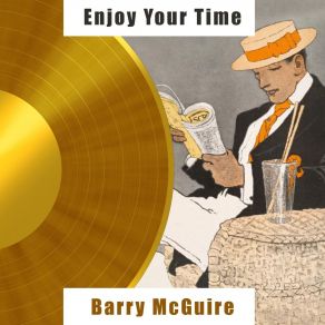 Download track Good Times Are All Gone Now Barry Mcguire