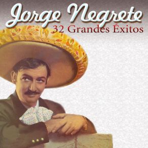 Download track El Día Que Me Quieras Jorge Negrete