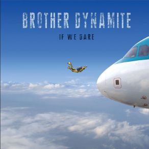 Download track Goodbye California Brother Dynamite