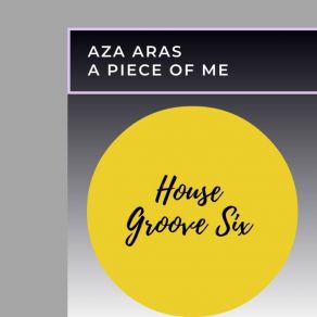 Download track A Piece Of Me (Original MIx) Aza Aras