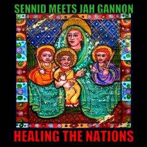 Download track Healing The Nations Sennid, Jah Gannon