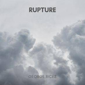 Download track Rupture George Ricez