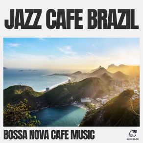 Download track Samba Of The Sea Bossa Nova Cafe Music