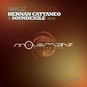 Download track Oranje Bus (Hernan Cattaneo & Soundexile Remix) Hernán Cattáneo, Nikko. Z