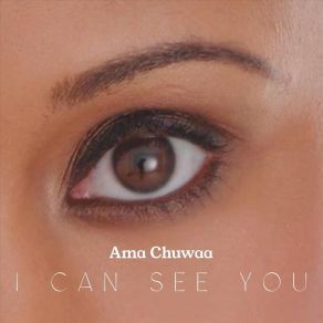 Download track Listen To My Eyes Ama Chuwaa