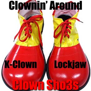 Download track Clownin' Around Clown Sho3s