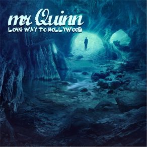 Download track Long Way To Hollywood Mr Quinn