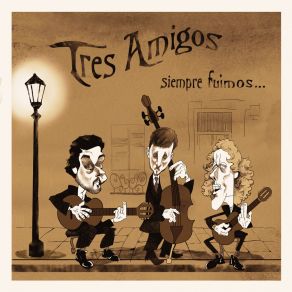 Download track Milonga De Mis Amores Tres Amigos