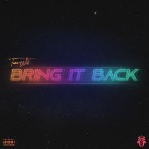 Download track Bring It Back (Clean) Teno-Will