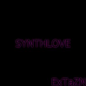 Download track Synth Love ExTaZN