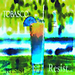 Download track Resist (Radio Edit) Tobasco