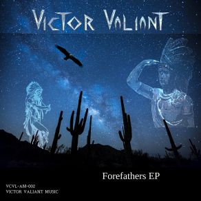 Download track Forefathers Victor Valiant