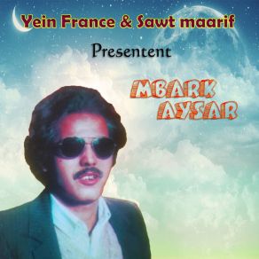 Download track Arak Akar Lakhbar Mbark Aysar