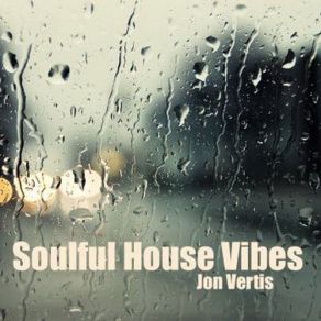 Download track Soulful House Vibes Jon Vertis