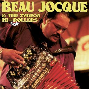 Download track Beau Jocque Makes You Jump The Zydeco Hi-RollersBeau Jocque