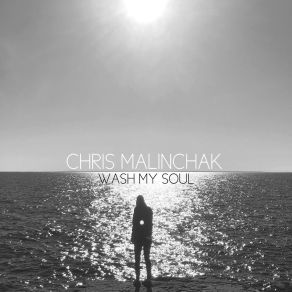 Download track Wash My Soul (Extended Mix) Chris Malinchak