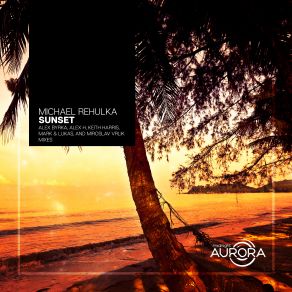 Download track Sunset (Alex H Remix) Michael Rehulka