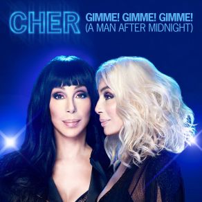 Download track Gimme! Gimme! Gimme! (A Man After Midnight) (Guy Scheiman Anthem Remix) Cher